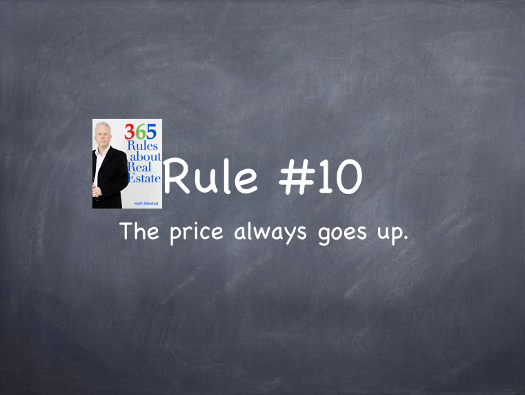 Rule #10: The price always goes up.