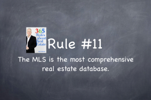 Rule #11: The MLS is the most comprehensive real estate database.