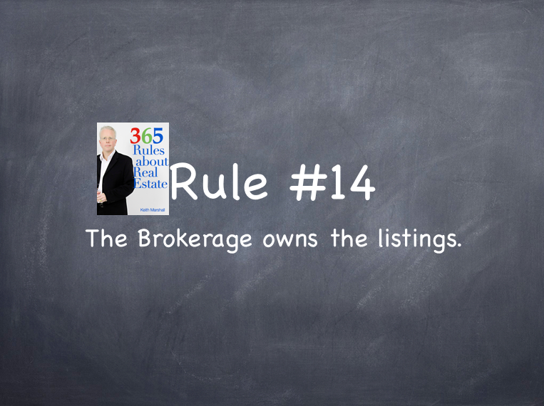 Rule #14: The Brokerage owns the listings