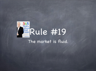 Rule #19: The market is fluid.
