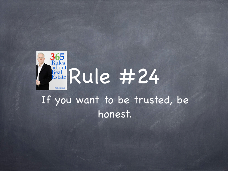 Rule #24: If you want to be trusted, be honest.