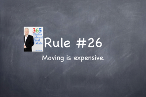 Rule #26: It’s expensive to move.