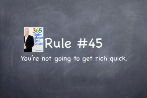 Rule #45: You’re not going to get rich quick.