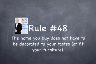 Rule #48: Buy a house to fit your lifestyle and your family’s needs.