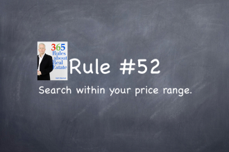 Rule #52: Search within your price range.