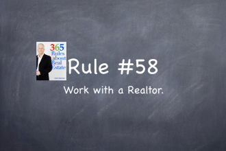 Rule #58: Work with a Realtor.