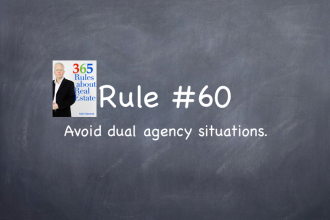 Rule #60: Avoid dual agency.