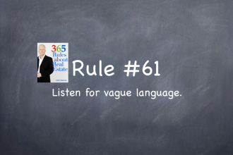Rule #61: Listen for vague language.