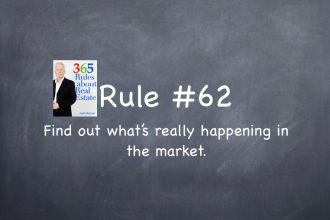 Rule #62: Find out what’s really happening in the market.
